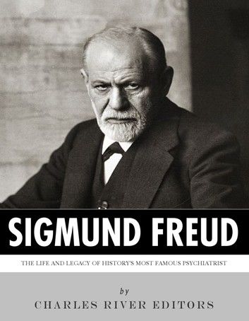 Sigmund Freud: The Life and Legacy of History\