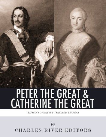 Peter the Great & Catherine the Great: Russia\