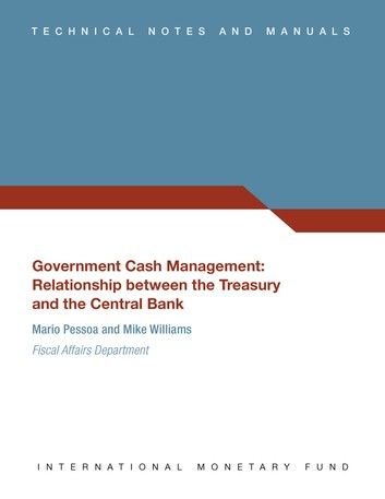 Government Cash Management: Relationship between the Treasury and the Central Bank