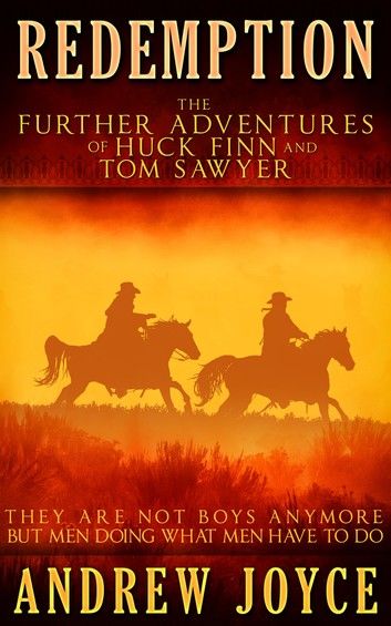 Redemption: The Further Adventures of Huck Finn and Tom Sawyer