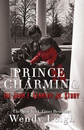Prince Charming: The John F. Kennedy, Jr. Story