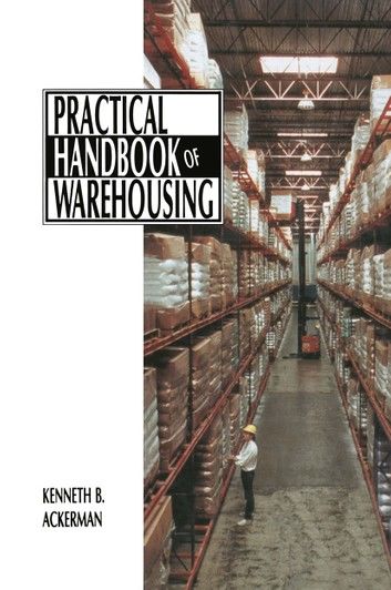 Practical Handbook of Warehousing