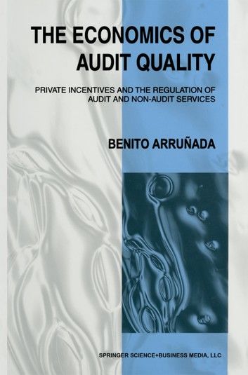 The Economics of Audit Quality