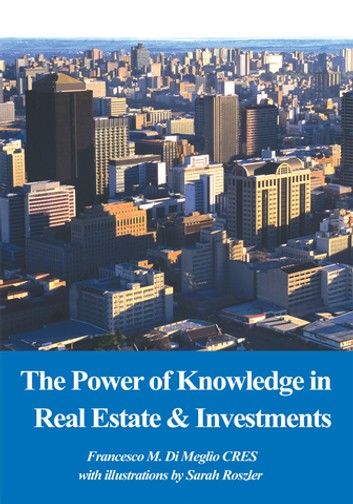 The Power of Knowledge in Real Estate & Investments