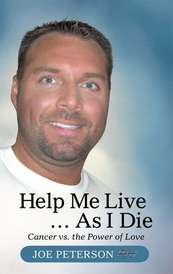 Help Me Live … as I Die