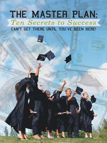 The Master Plan: Ten Secrets to Success