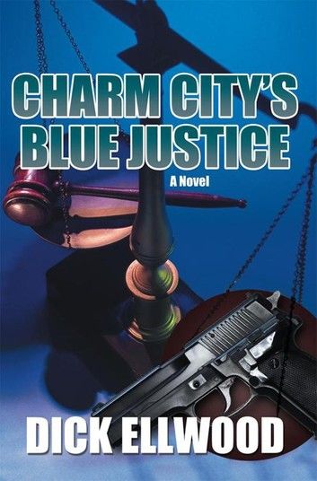 Charm City’S Blue Justice