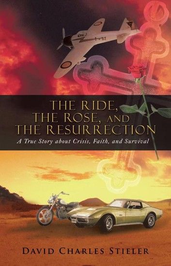 The Ride, the Rose, and the Resurrection