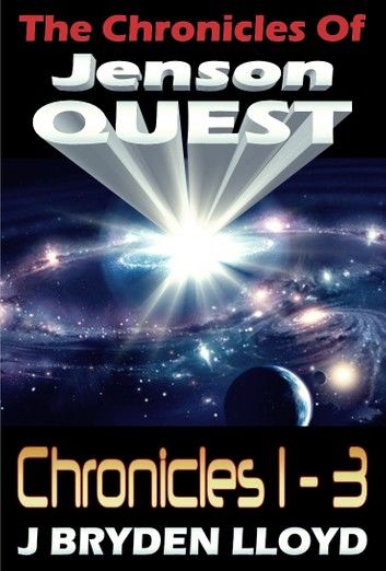 The Chronicles Of Jenson Quest: Chronicles 1-3