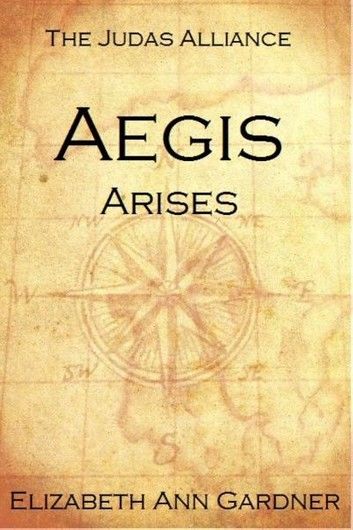 The Judas Alliance: Aegis Arises