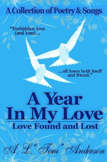 A Year in My Love: Love Found and Lost