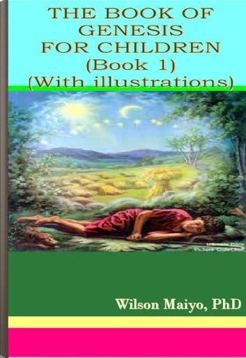 The Book Of Genesis for Children (Book 1)