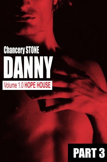 DANNY 1.0 Hope House: Part 3