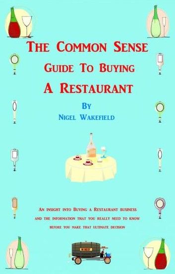 The Common Sense Guide to Buying a Restaurant