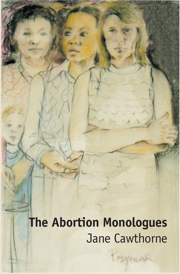 The Abortion Monologues