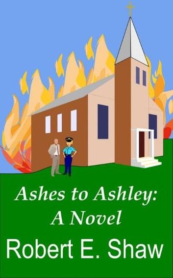 Ashes to Ashley: A Novel