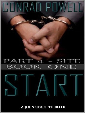 Site: Part 4 of Start (Detective John Aston Martin Start Thriller Series, Book 1)