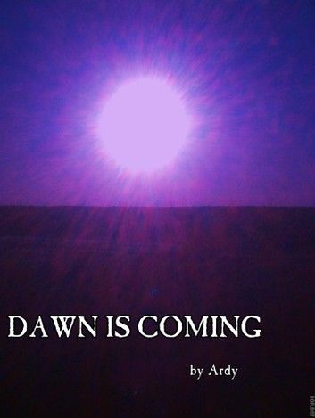 Dawn is Coming