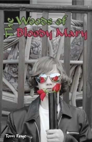 The Woods of Bloody Mary