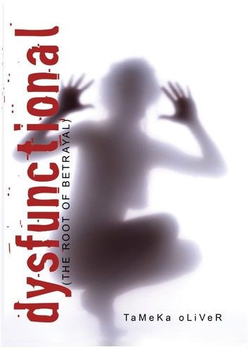 Dysfunctional (the root of betrayal)