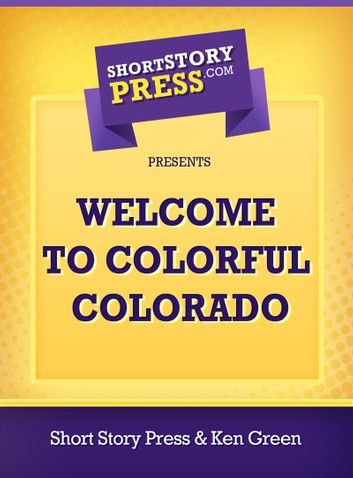 Welcome To Colorful Colorado