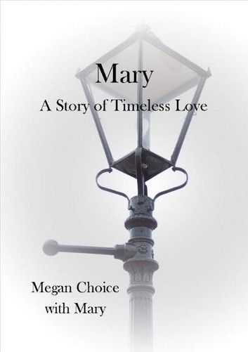 Mary: A Story of Timeless Love