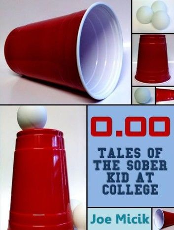 0.00: Tales of the Sober Kid at College