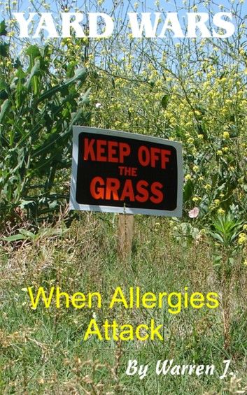 Yard Wars: When Allergies Attack