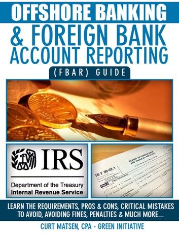 Offshore Banking & Foreign Bank Account Reporting (FBAR) Guide