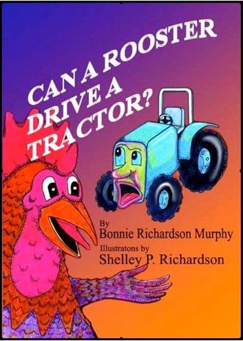 Can A Rooster Drive A Tractor?