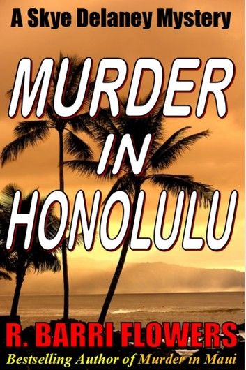 Murder in Honolulu: A Skye Delaney Mystery