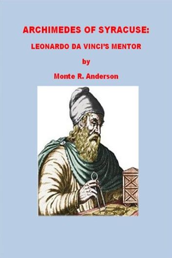 Archimedes of Syracuse: Leonardo da Vinci\