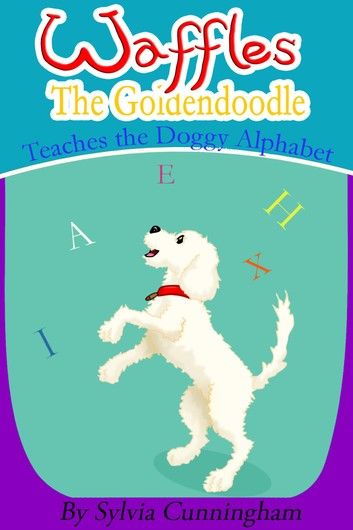 Waffles the Goldendoodle. Teaches the Doggy Alphabet