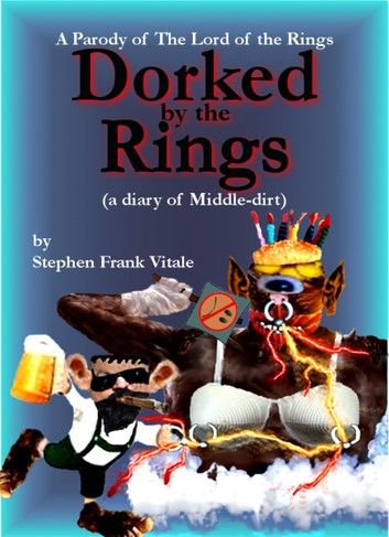 Dorked by the Rings (Diaries of Middle-dirt)