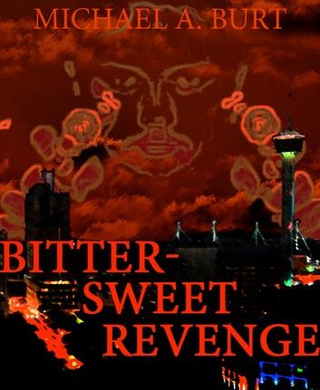 Bitter-Sweet Revenge