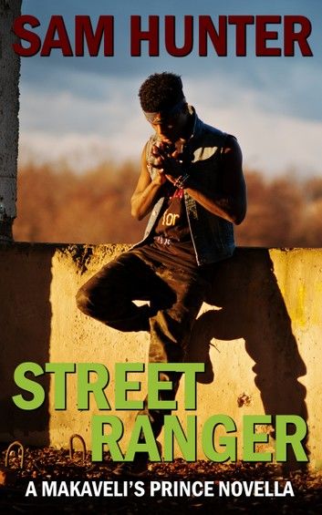 Street Ranger (A Makaveli’s Prince Novella)