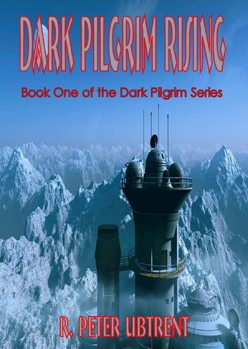 Dark Pilgrim Rising: Book one of the Dark Pilgrim Series