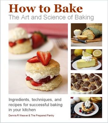 How to Bake: Flour--the basic ingredient