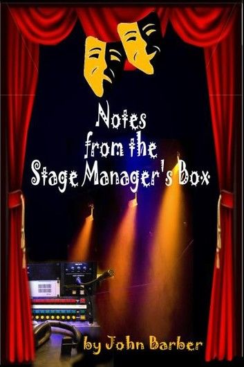 Notes from the Stage Manager\