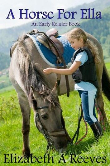 A Horse For Ella (A Level 1 Early Reader Book)
