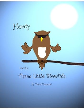 Hooty and the Three Little Blowfish