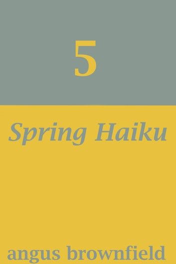 5 Spring Haiku