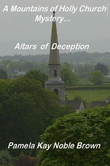 A Mountains of Holly Church Mystery: Altars of Deception