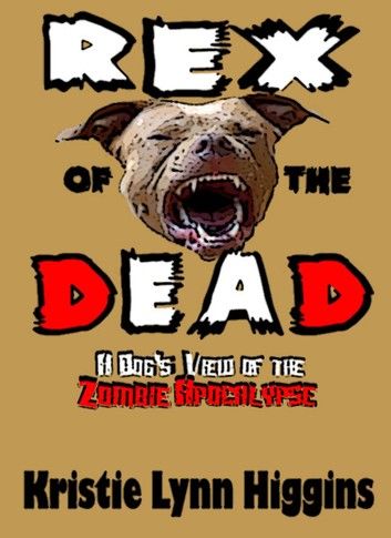 Rex of the Dead- A Dog\