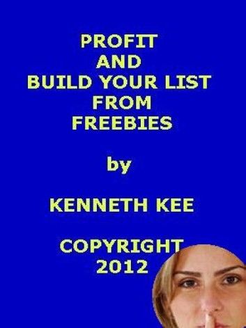Profit And Build Your List From Freebies