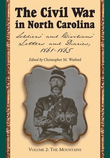 The Civil War in North Carolina, Volume 2: The Mountains