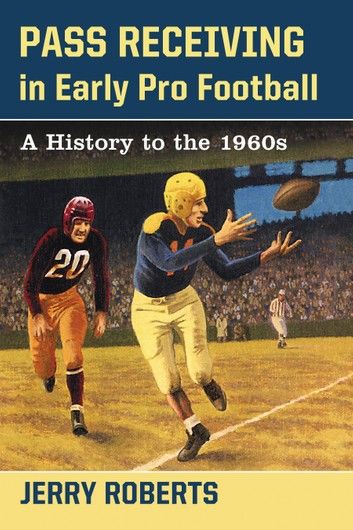 Pass Receiving in Early Pro Football