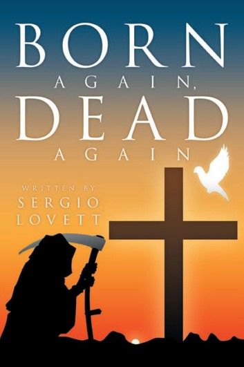 Born Again, Dead Again