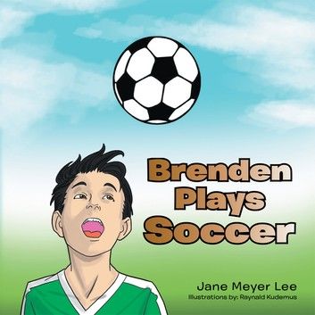 Brenden Plays Soccer