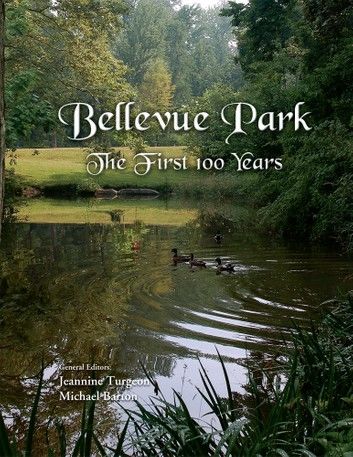 Bellevue Park the First 100 Years